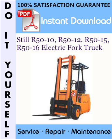 Still R50-10, R50-12, R50-15, R50-16 Electric Fork Truck Service Repair Workshop Manual