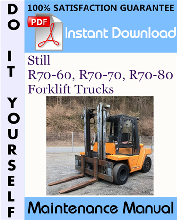 Still R70-60, R70-70, R70-80 Forklift Trucks Maintenance Manual