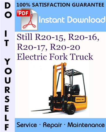 Still R20-15, R20-16, R20-17, R20-20 Electric Fork Truck Service Repair Workshop Manual