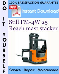 Still FM-4W 25 Reach mast stacker Service Repair Workshop Manual