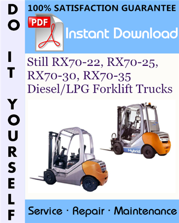 Still RX70-22, RX70-25, RX70-30, RX70-35 Diesel/LPG Forklift Trucks Service Repair Workshop Manual