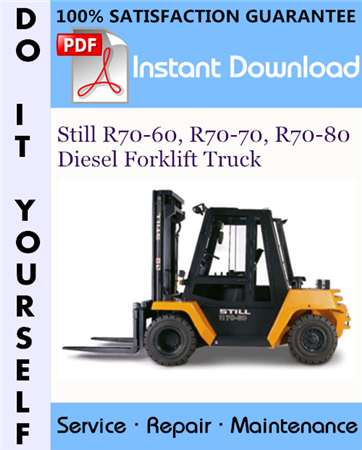 Still R70-60, R70-70, R70-80 Diesel Forklift Truck Service Repair Workshop Manual