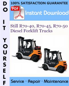 Still R70-40, R70-45, R70-50 Diesel Forklift Trucks Service Repair Workshop Manual