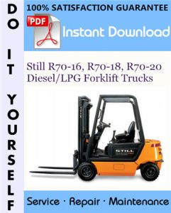 Still R70-16, R70-18, R70-20 Diesel/LPG Forklift Trucks Service Repair Workshop Manual