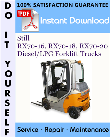 Still RX70-16, RX70-18, RX70-20 Diesel/LPG Forklift Trucks Service Repair Workshop Manual