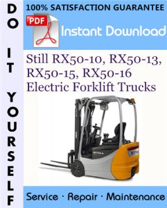 Still RX50-10, RX50-13, RX50-15, RX50-16 Electric Forklift Trucks Service Repair Workshop Manual