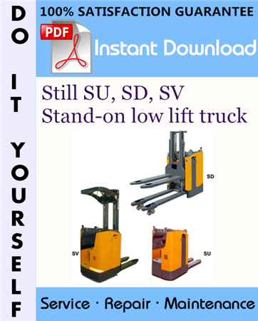 Still SU, SD, SV Stand-on low lift truck Service Repair Workshop Manual