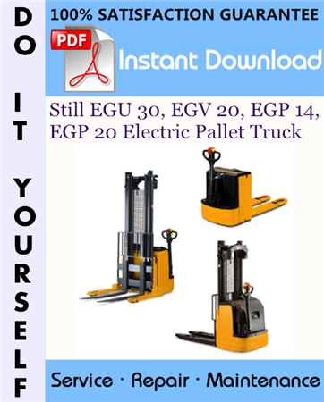 Still EGU 30, EGV 20, EGP 14, EGP 20 Electric Pallet Truck Service Repair Workshop Manual