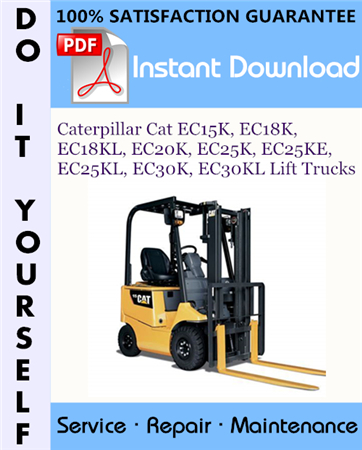 Caterpillar Cat EC15K, EC18K, EC18KL, EC20K, EC25K, EC25KE, EC25KL, EC30K, EC30KL Lift Trucks