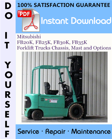 Mitsubishi FB20K, FB25K, FB30K, FB35K Forklift Trucks Chassis, Mast and Options