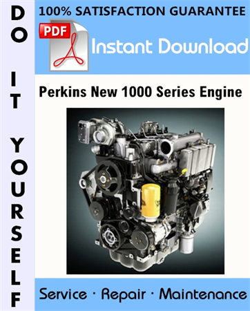 Perkins New 1000 Series Engine Service Repair Workshop Manual