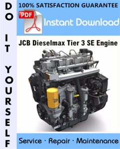 JCB Dieselmax Tier 3 SE Engine Service Repair Workshop Manual