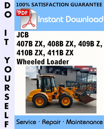 JCB 407B ZX, 408B ZX, 409B Z, 410B ZX, 411B ZX Wheeled Loader