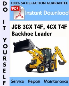 JCB 3CX T4F, 4CX T4F Backhoe Loader Service Repair Workshop Manual