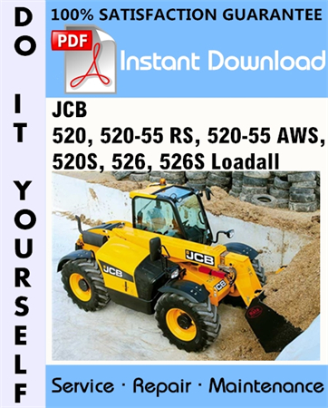 JCB 520, 520-55 RS, 520-55 AWS, 520S, 526, 526S Loadall