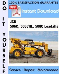 JCB 506C, 506CHL, 508C Loadalls Service Repair Workshop Manual