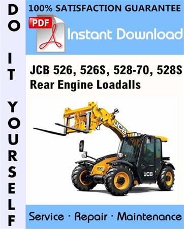 JCB 526, 526S, 528-70, 528S Rear Engine Loadalls