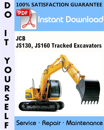 JCB JS130, JS160 Tracked Excavators Service Repair Workshop Manual