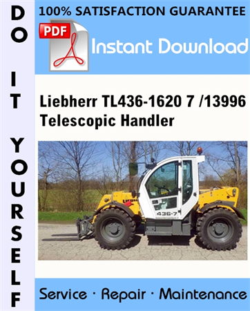 Liebherr TL436-1620 7 /13996 Telescopic Handler Service Repair Workshop Manual