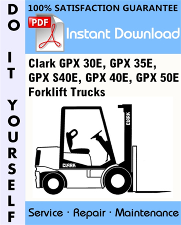 Clark GPX 30E, GPX 35E, GPX S40E, GPX 40E, GPX 50E Forklift Trucks